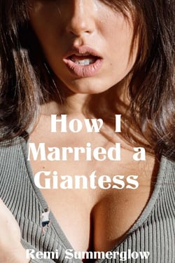 How I Married a Giantess - How I Married a Giantess, #1
