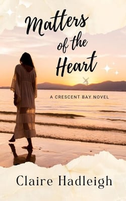 Matters of the Heart - Crescent Bay Romance, #3