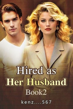 Hired as Her Husband Book2 - Hired as Her Husband, #2