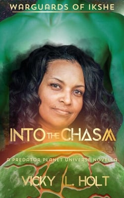 Into the Chasm - Predator Planet: WarGuards of Ikshe, #2
