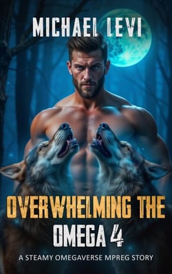 Overwhelming the Omega 4 - A Steamy Omegaverse MPREG Story - Wolf Tales, #4