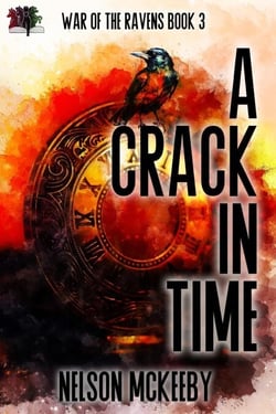 A Crack in Time - War of the Ravens, #3