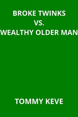 Broke Twinks vs. Older Wealthy Man