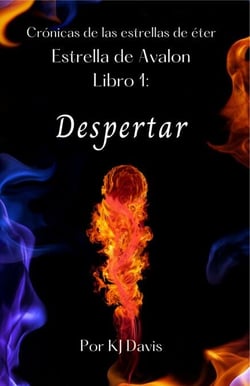 Estrella de Avalon Libro 1: Despertar - Aether Star Chronicles, #1