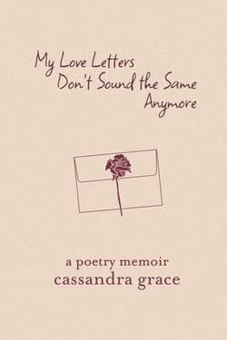 My Love Letters Don't Sound the Same Anymore