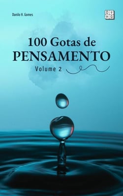 100 Gotas de Pensamento: Volume 2 - 100 Gotas de Pensamento, #2