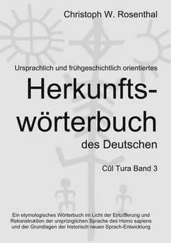 Ursprachlich und frühgeschichtlich orientiertes Herkunftswörterbuch des Deutschen