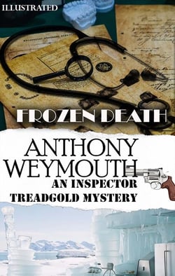 Frozen Death. An Inspector Treadgold Mystery. Illustrated