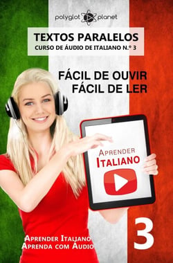 Aprender Italiano - Textos Paralelos | Fácil de ouvir | Fácil de ler | CURSO DE ÁUDIO DE ITALIANO N.º 3 - Aprender Italiano | Aprenda com Áudio