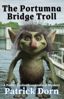 The Portumna Bridge Troll - A Father Declan O'Shea Supernatural Mystery