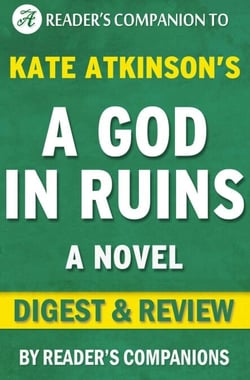 A God in Ruins: A Novel By Kate Atkinson | Digest &amp; Review