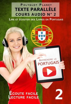 Apprendre le portugais - Texte parallèle | Écoute facile | Lecture facile - COURS AUDIO N° 2 - Lire et écouter des Livres en Portugais, #2