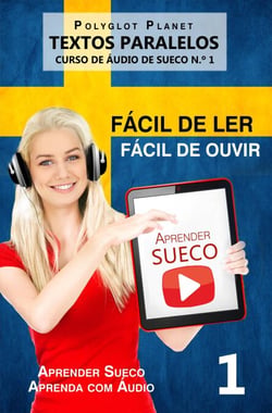 Aprender Sueco - Textos Paralelos | Fácil de ouvir | Fácil de ler CURSO DE ÁUDIO DE SUECO N.º 1 - Aprender Sueco | Aprenda com Áudio, #1