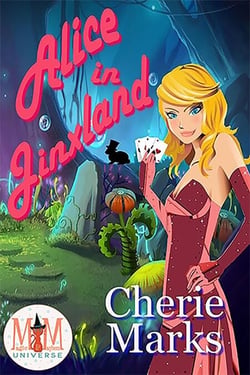 Alice in Jinxland: Magic and Mayhem Universe - Jinxed by Love, #3