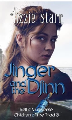 Jinger and the Djinn - Keltic Multiverse: Children of theTriad