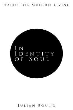 In Identity of Soul - Poetry by Julian Bound