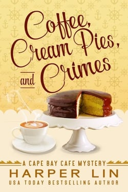 Coffee, Cream Pies, and Crimes - A Cape Bay Cafe Mystery, #11