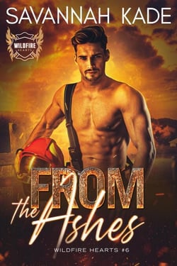 From the Ashes - WildFire Hearts, #6
