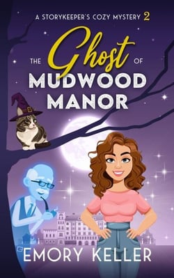 The Ghost of Mudwood Manor - The Story Keeper's Paranormal Cozy Mysteries, #2