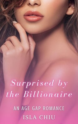Surprised by the Billionaire: An Age Gap Romance
