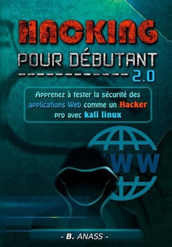 Web hacking: apprenez à tester la sécurité des applications web comme un hacker pro avec kali linux