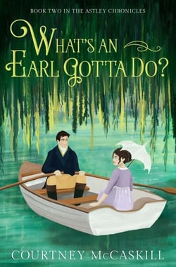 What's an Earl Gotta Do? - The Astley Chronicles, #2