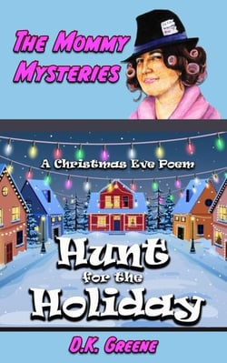 Hunt for the Holiday: A Christmas Eve Poem - The Mommy Mysteries, #11