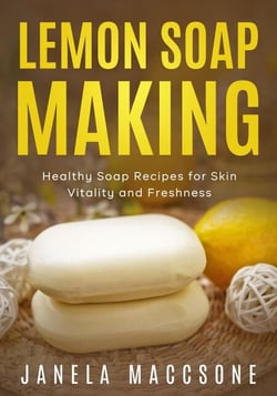 Lemon Soap Making, Healthy Soap Recipes for Skin Vitality and Freshness - Homemade Lemon Soaps, #5