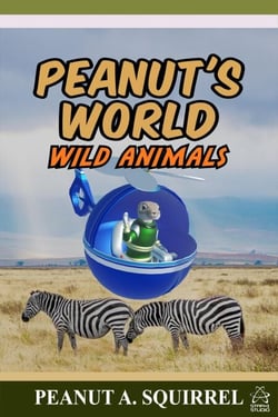 Peanut's World: Wild Animals - Peanut's World, #1