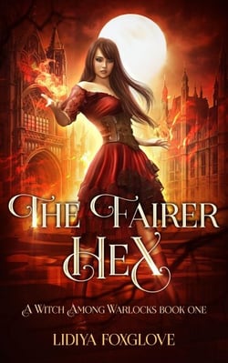 The Fairer Hex - A Witch Among Warlocks, #1