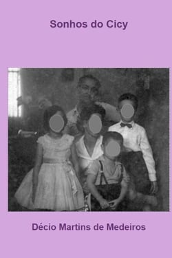 Sonhos do Cicy - História e Memórias
