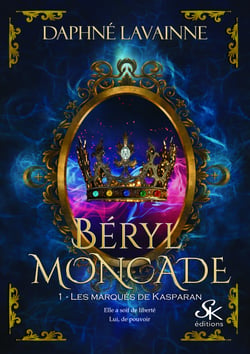 Béryl Moncade 1 - Les marqués de Kasparan