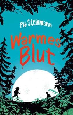 Warmes Blut - Poetischer Young-Adult-Roman über Liebe und Verlust