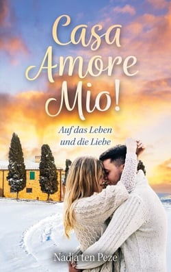 Casa Amore Mio! Band 3 - Auf das Leben und die Liebe