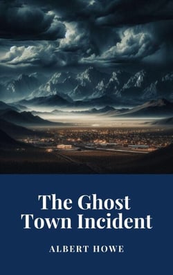 The Ghost Town Incident