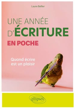 Une année d'écriture en poche - Quand écrire est un plaisir