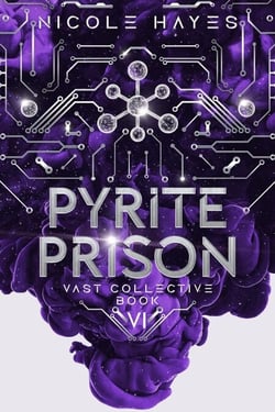 Pyrite Prison - The Vast Collective Series, #6