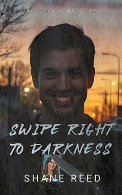 Swipe Right to Darkness - True Crime