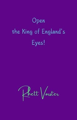 Open the King of England's Eyes!