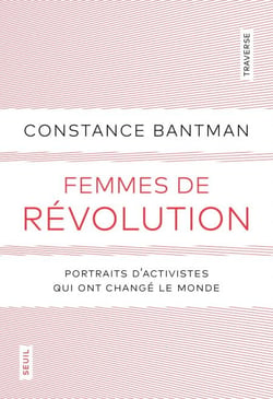 Femmes de révolution - Portraits d'activistes qui ont changé le monde