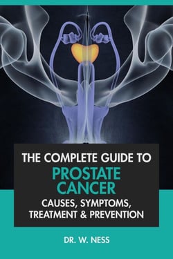 The Complete Guide to Prostate Cancer: Causes, Symptoms, Treatment &amp; Prevention