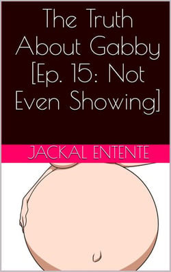 The Truth About Gabby [Episode 15: Not Even Showing] - The Truth About Gabby, #18