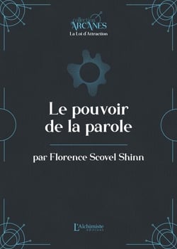Le pouvoir de la parole (La Loi d'Attraction)