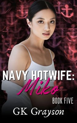 Navy Hotwife: Miko - Navy Hotwife, #5