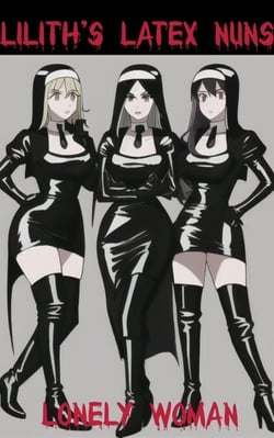Lilith's Latex Nuns