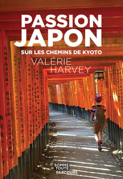 Passion Japon - Sur les chemins de Kyoto