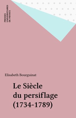 Le Siècle du persiflage (1734-1789)