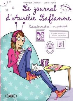 Le Journal d'Aurélie Laflamme - Tome 1 - Extraterrestre… ou presque ! - Version française