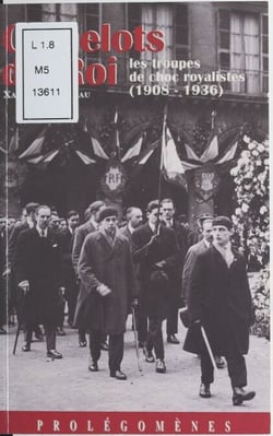 Camelots du Roi : Les Troupes de choc royalistes (1908-1936)