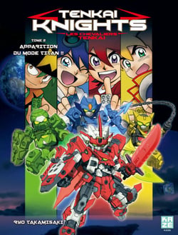 Tenkai Knights : Les chevaliers Tenkai - Tome 2